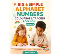 Big & Simple Alphabet, Numbers Colouring & Tracing Book for Toddlers Ages 2-5: Cute images to Colour, Learn, and Have Fun - Early Learning Workbook ... Fun, Simple & Smart Activities for Ages 1-5)