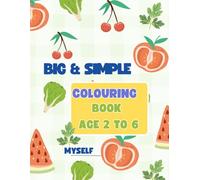 Big & Simple Coloring Book for Toddler: 12 Easy And Fun Coloring Pages For Kids, Preschool and Kindergarten Coloring Book.