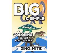 BIG & Simple Coloring Book for Toddlers: Dino-Mite Dinosaurs