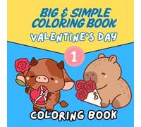 Big & Simple Coloring Book Valentine's Day 1: A Cute Kawaii Coloring Book for Kids, Adults & Seniors - Easy, Large, and Adorable Animal Designs with ... for a Fun and Relaxing Valentine's Day!