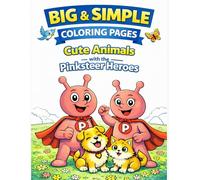Big & Simple Coloring Pages - Cute Animals with the Pinksteer Heroes: A Fun and Easy Coloring Book for Kids Ages 3-7 (The Pinksteer Heroes Series)
