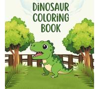 Big & Simple Dinosaur Coloring Book for Kids: Fun and Easy Dino Pictures for Little Artists (Ages 3-8)