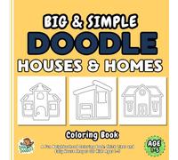Big & Simple Doodle Houses & Homes: Toddler Coloring Book for Ages 1-5: 60+ Easy Buildings, Cute Trees, and Neighborhood Fun for Early Learning (Big and Simple Doodle Coloring Books)