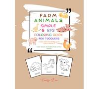 Big & Simple Farm Animals Coloring Books for Toodler Ages 1- 4: 50 Cute Animals to COlor - One Per Page - Easy Bold Outlines for Little Hands