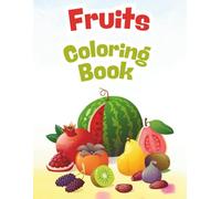Big, Simple Fruit Pictures for Little Kids: Big and Simple Fruit Coloring Pages for Toddlers