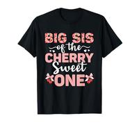 Big Sis Of The Cherry Sweet One 1er Cumpleaños Cherry Lover Camiseta