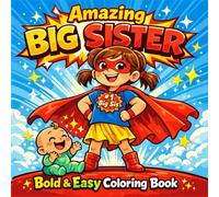 BIG SISTER: A Fun Coloring & Activity Book for New Big Sisters