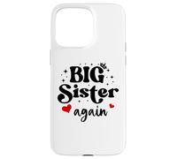 Big Sister Again Announcement Sign 2025 Sister to Be 2026 Carcasa para iPhone 15 Pro MAX