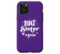Big Sister Again Announcement Sign Sister to Be 2026 Big Sis Carcasa para iPhone 11 Pro