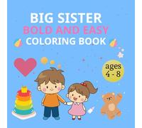 Big Sister Bold and Easy Coloring Book: Fun and Simple Pages for Ages 4-8