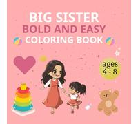Big Sister Bold and Easy Coloring Book: Fun and Simple Pages for Ages 4-8