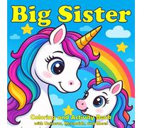 Big Sister Coloring and Activity Book With Unicorns, Mermaids, and More!