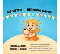 Big Sister - Hermana Mayor: A Bilingual Book in English and Spanish
