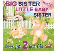 Big Sister Little Baby Sister Book for 2 Year Old Girl: A Warm Rhyming Story to Prepare for a New Sibling | I Am a Big Sister | Gift Picture Book for Toddlers (Big Sibling Books by Age)