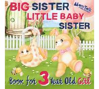 Big Sister Little Baby Sister Book for 3 Year Old Girl: A Warm Rhyming Story to Prepare for a New Sibling | I Am a Big Sister | Gift Picture Book for Toddlers