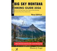 BIG SKY MONTANA Hiking Guide 2026: Discover the Top Trails, Secret Spots & Breathtaking Mountain Views Near Yellowstone