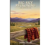 Big Sky Reckoning: A Later-in-Life Romance (The Rose Rescue Protocol)