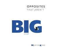 BIG & small: I AM: Opposites That Aren’t Book 2 - A Gentle Picture Book About Being Both Big and Small