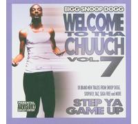 Big Snoop Dogg - Welcome to Tha Chuuch Vol.7-Step Ya Game