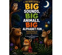 Big sounds big animals big alphabet, fun big book edition: Animal poems for learning letters