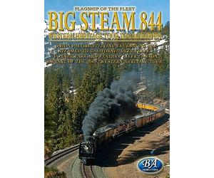 Big Steam 844, The Union Pacific on Donner Pass and Feather River Canyon