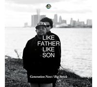 Big Strick & Generation Next - Like Father Like Son
