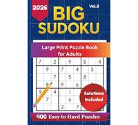 Big Sudoku 2026: 400 Easy-to-Hard Puzzles for Adults (Vol. 3): Large Print Puzzle Book • 6×9 Size • 2 Puzzles per Page • Solutions Included