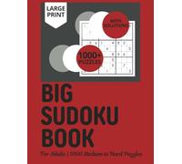 Big Sudoku Book for Adults 1000 Medium to Hard Puzzles: Large Print 1000+ Sudoku Games with Solutions for Intermediate to Advanced Players to Exercise Their Brain (Sudoku Books)