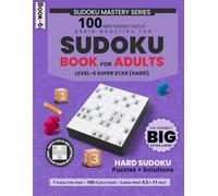 Big Sudoku Book for Adults Eye-Friendly Extra Large Print: 100 Hard Sudoku Puzzles for Adults, One Puzzle Per Page, Brain-Boosting Fun with Solutions ... Sudoku Puzzles With Solutions | 8.5 x 11 in)