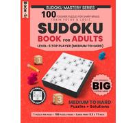 Big Sudoku Book for Adults Eye-Friendly Extra Large Print: 100 Tougher Puzzles for Sharp Minds, One Puzzle Per Page - Train Focus & Logic - Answers ... Sudoku Puzzles With Solutions | 8.5 x 11 in)