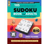 Big Sudoku Book for Adults Eye-Friendly Extra Large Print: 105 Sudoku Puzzles from Very Easy to Very Hard, 7 Levels in One Book, One Puzzle Per Page, ... Sudoku Puzzles With Solutions | 8.5 x 11 in)