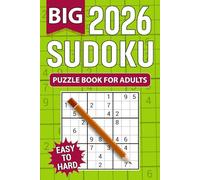Big Sudoku Puzzle Book for Adults: Large Print Sudoku Book Easy Medium and Hard Levels With Step by Step Answers