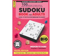 Big Sudoku Puzzle Book for Adults - Travel Edition: 100 Medium to Hard Puzzles, One Puzzle Per Page, Large Print Format, Smart Logic Training for ... Page | 100 Puzzles + Solutions | 6 x 9 in)