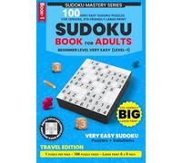 Big Sudoku Puzzle Book for Adults - Travel Edition: 100 Very Easy Puzzles, One Puzzle Per Page, Large Print Format, Perfect for Seniors and Beginners, ... Page | 100 Puzzles + Solutions | 6 x 9 in)