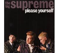BIG SUPREME - BIG SUPREME - PLEASE YOURSELF - 7 inch vinyl / 45