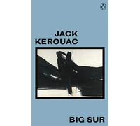 Jack Kerouac – Big Sur – Great Kerouac – Penguin Books