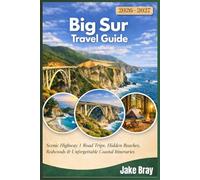 Big Sur Travel Guide 2026/2027: Scenic Highway 1 Road Trips, Hidden Beaches, Redwoods & Unforgettable Coastal Itineraries