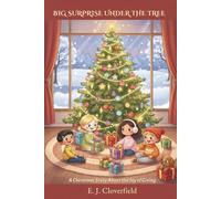 Big Surprise Under the Tree: A Christmas Story About the Joy of Giving