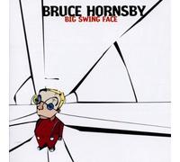 Big Swing Face by Bruce Hornsby (2002-06-11)