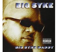 Big Syke - Big Syke Daddy