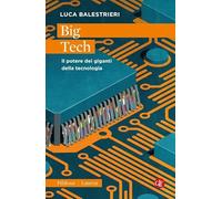 Big Tech. Il potere dei giganti della tecnologia (Robinson. Letture. Fili rossi)