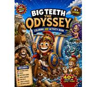 Big Teeth The Odyssey: Coloring and Activity Book for Kids Ages 4-8 (Big Teeth Coloring and Activities Books)