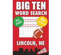Big Ten Word Search - Lincoln, NE. Edition: Word Searches With Easy-To-Read Print About All Things Lincoln, University of Nebraska, Campus, Food, ... for Gifts, Vacations, Holidays, and Students