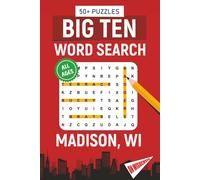 Big Ten Word Search - Madison, WI. Edition: Word Searches With Easy To Read Print About All Things Madison, University of Wisconsin, Campus, Food, ... Gifts for vacations, holidays, students