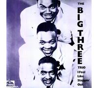 Big Three Trio - I Feel Like Steppin' Out [Vinilo]