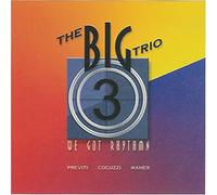 Big Three Trio - We Got Rhythmn