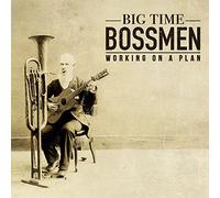 Big Time Bossmen - Working On A Plan (180 Vinyl) [Vinilo]