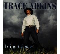 Big Time by Trace Adkins (1997-10-21)