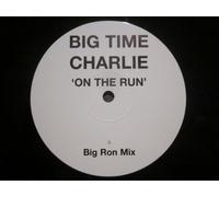 Big Time Charlie - On The Run