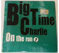 Big Time Charlie - On The Run